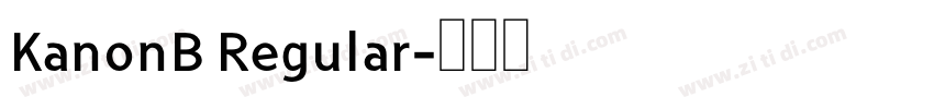 KanonB Regular字体转换
